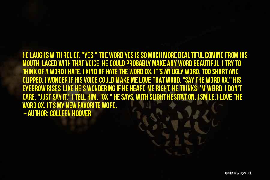 Care Too Much Love Quotes By Colleen Hoover