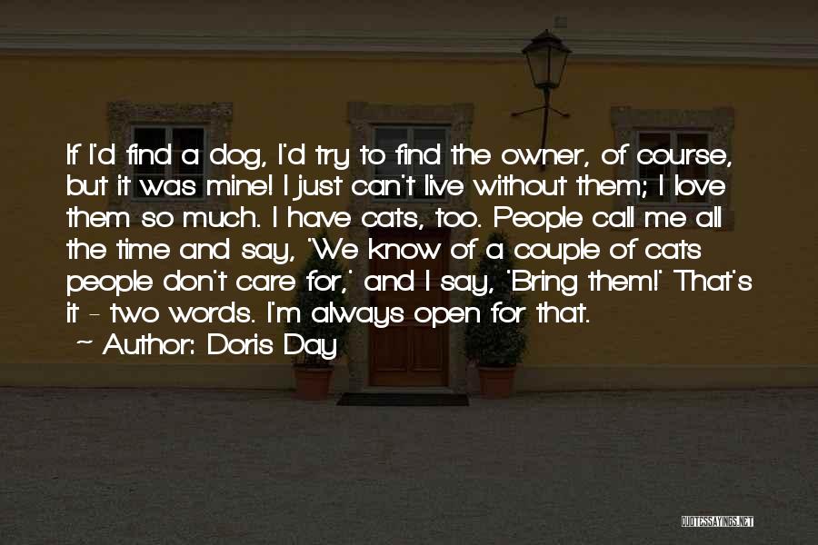 Care Too Much Love Quotes By Doris Day