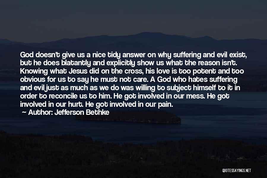 Care Too Much Love Quotes By Jefferson Bethke