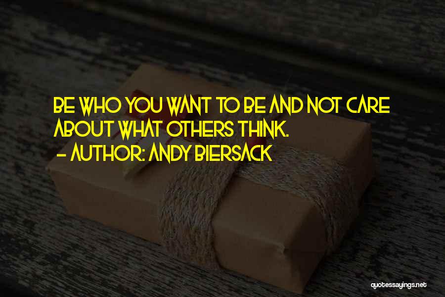 Care What Others Think Quotes By Andy Biersack