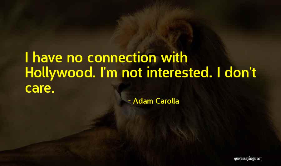 Care With Care Quotes By Adam Carolla Care With Care Quotes By Adam Carolla