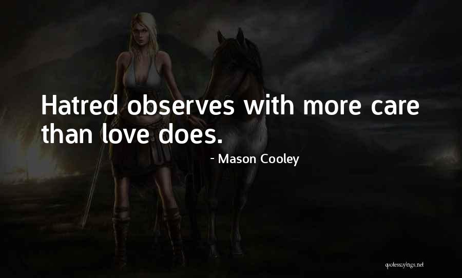 Care With Love Quotes By Mason Cooley