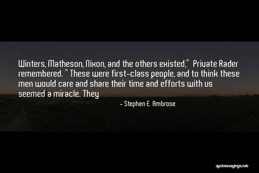 Care With Quotes By Stephen E. Ambrose Care With Quotes By Stephen E. Ambrose