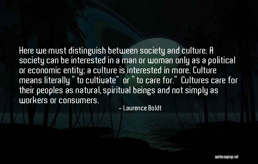 Care Workers Quotes By Laurence Boldt Care Workers Quotes By Laurence Boldt