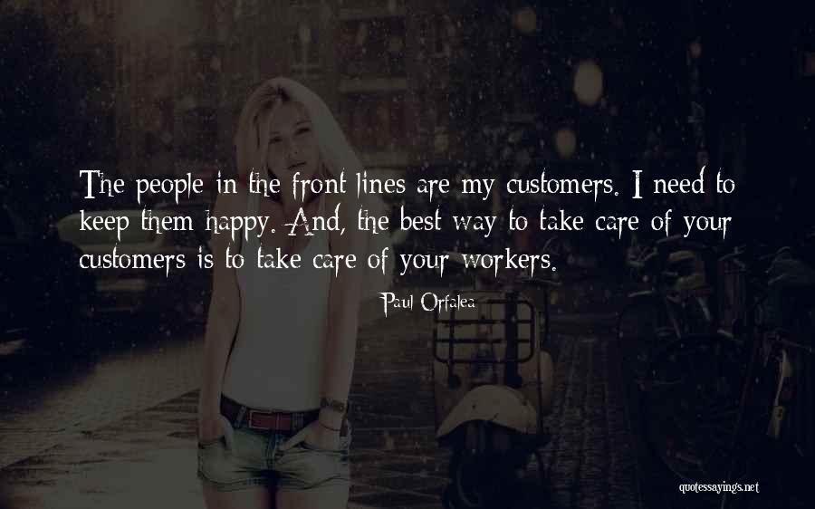 Care Workers Quotes By Paul Orfalea Care Workers Quotes By Paul Orfalea