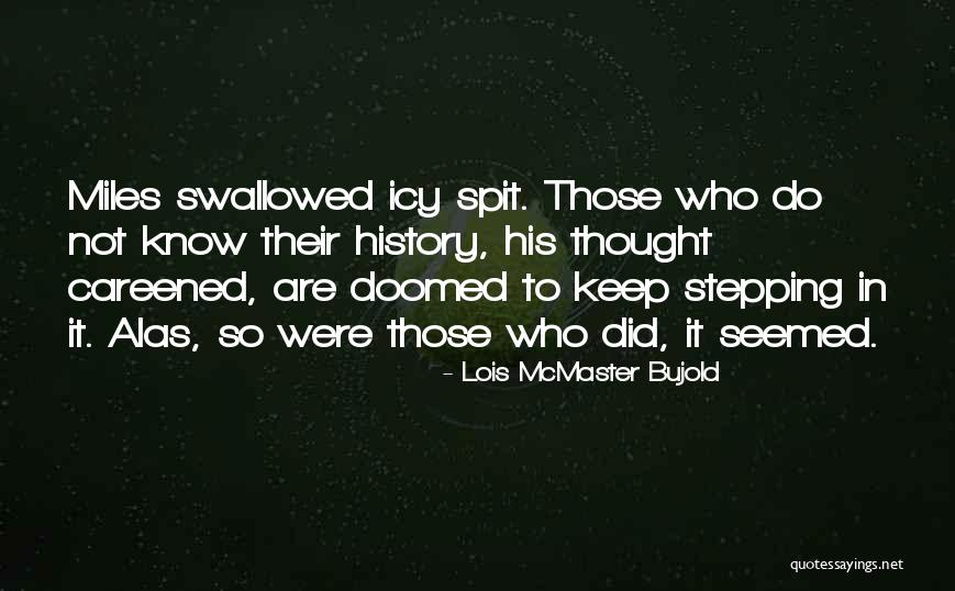 Careened Off Quotes By Lois McMaster Bujold Careened Off Quotes By Lois McMaster Bujold