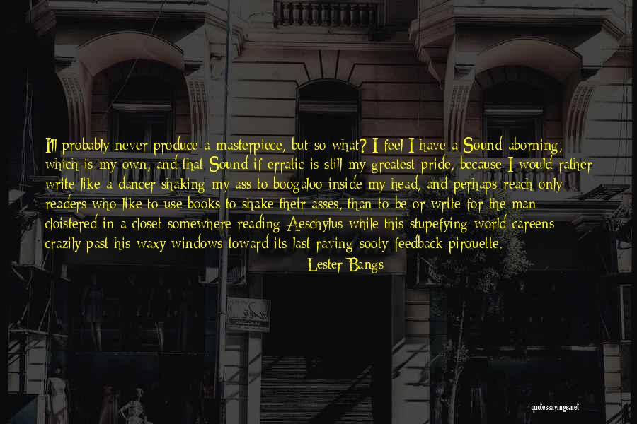 Careens Quotes By Lester Bangs Careens Quotes By Lester Bangs