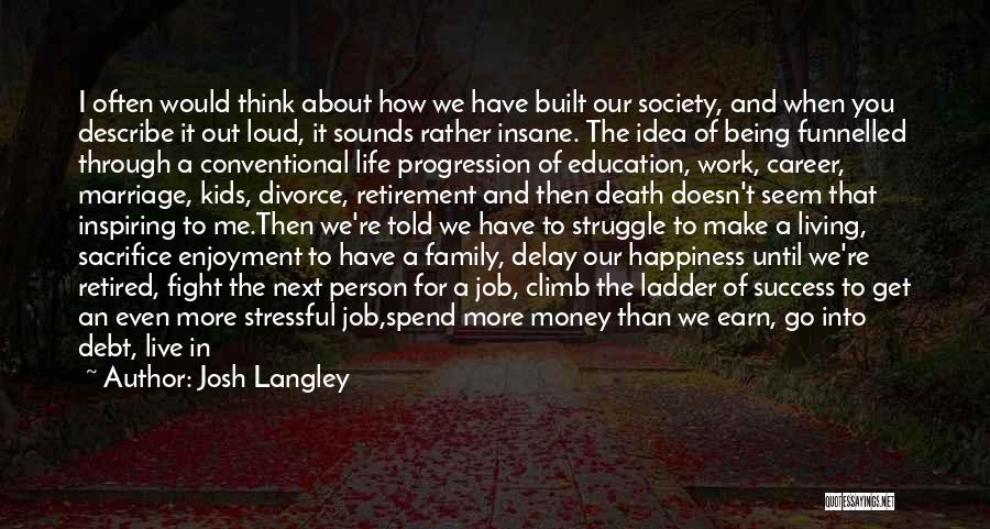 Career And Education Quotes By Josh Langley