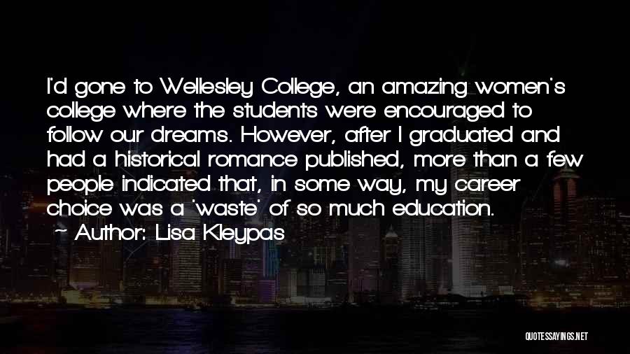 Career And Education Quotes By Lisa Kleypas