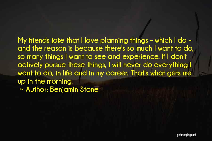 Career And Love Quotes By Benjamin Stone