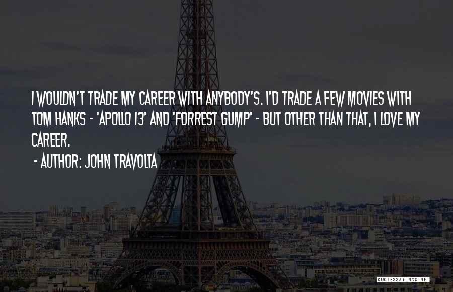 Career And Love Quotes By John Travolta