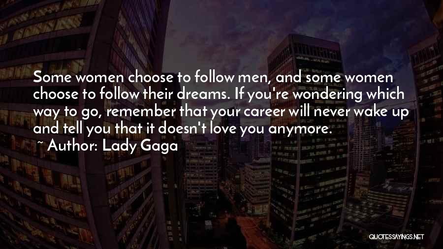 Career And Love Quotes By Lady Gaga