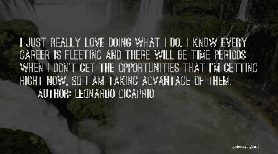 Career And Love Quotes By Leonardo DiCaprio