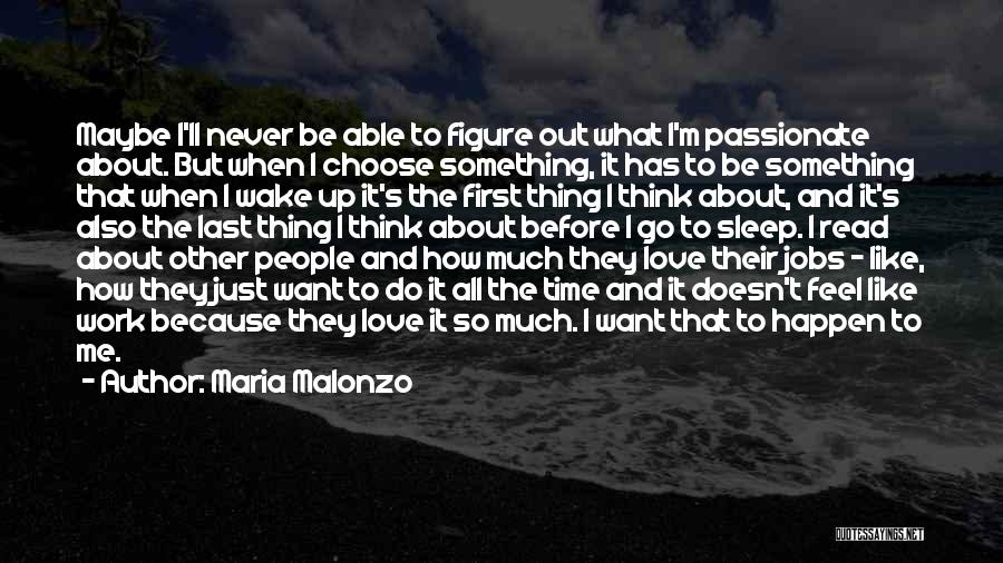 Career And Love Quotes By Maria Malonzo