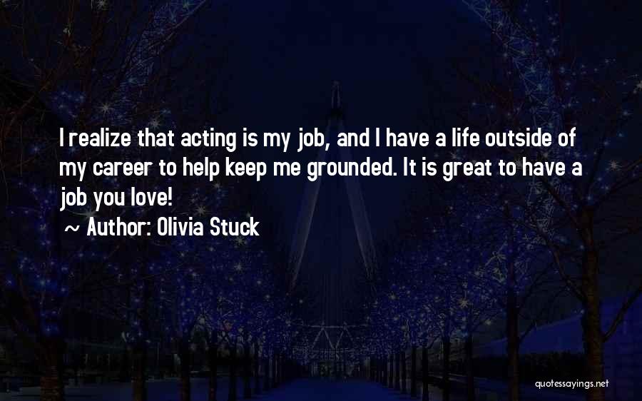 Career And Love Quotes By Olivia Stuck