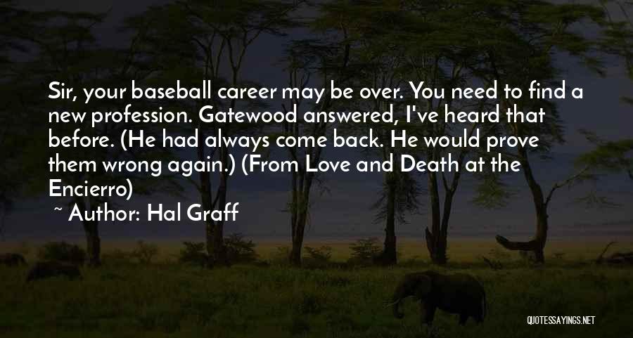 Career Before Love Quotes By Hal Graff