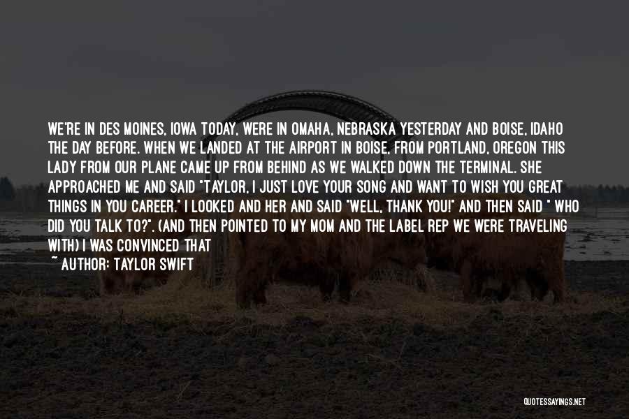 Career Before Love Quotes By Taylor Swift