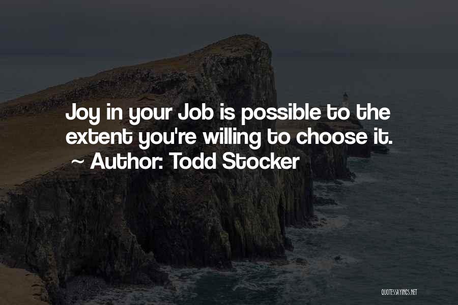 Career Choice Inspirational Quotes By Todd Stocker