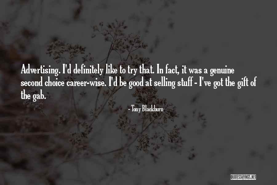Career Choices Quotes By Tony Blackburn Career Choices Quotes By Tony Blackburn