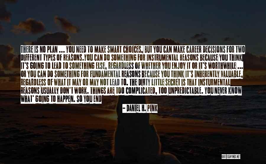 Career Counseling Quotes By Daniel H. Pink Career Counseling Quotes By Daniel H. Pink