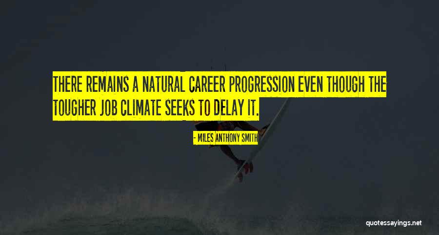 Career Counseling Quotes By Miles Anthony Smith Career Counseling Quotes By Miles Anthony Smith