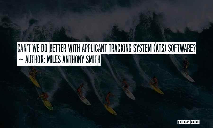 Career Counseling Quotes By Miles Anthony Smith