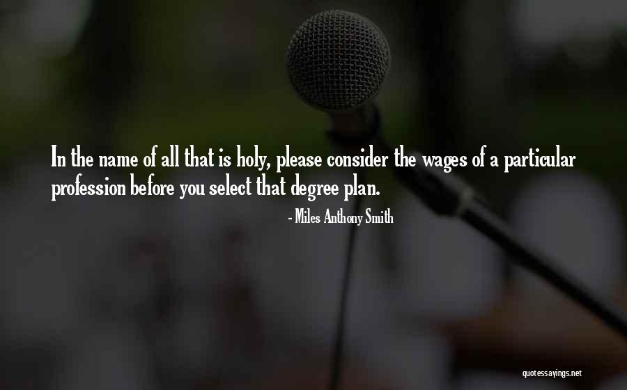 Career Counseling Quotes By Miles Anthony Smith Career Counseling Quotes By Miles Anthony Smith