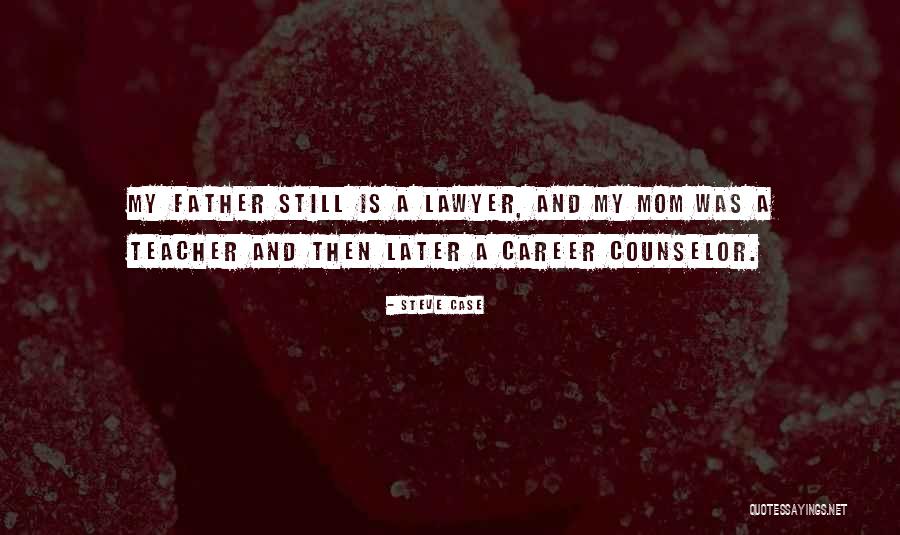 Career Counselor Quotes By Steve Case Career Counselor Quotes By Steve Case