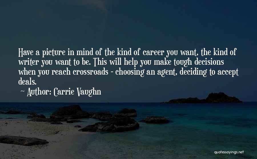 Career Crossroads Quotes By Carrie Vaughn