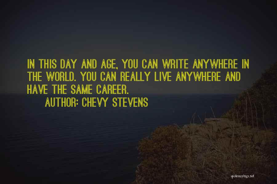 Career Day Quotes By Chevy Stevens