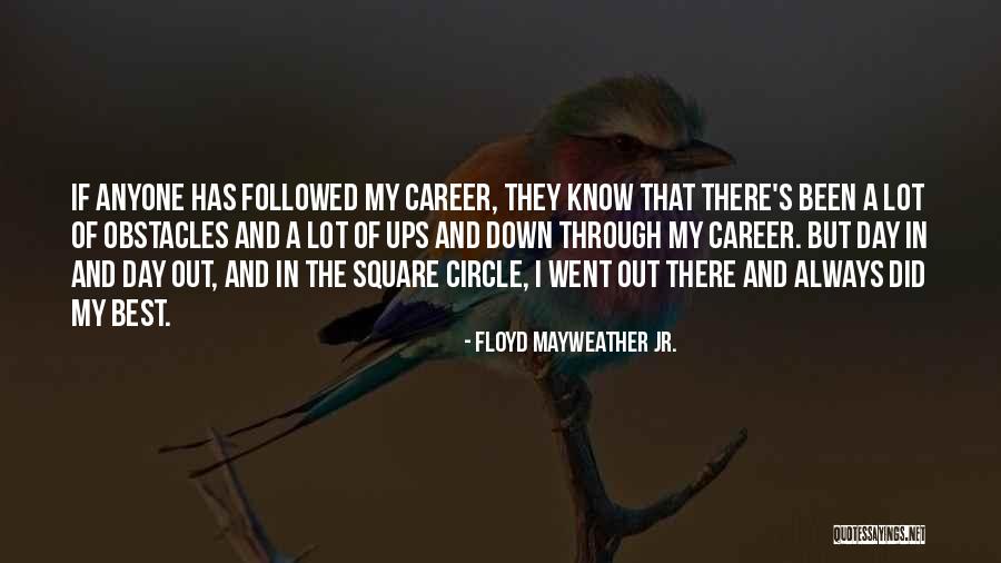 Career Day Quotes By Floyd Mayweather Jr.