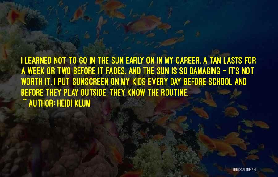 Career Day Quotes By Heidi Klum