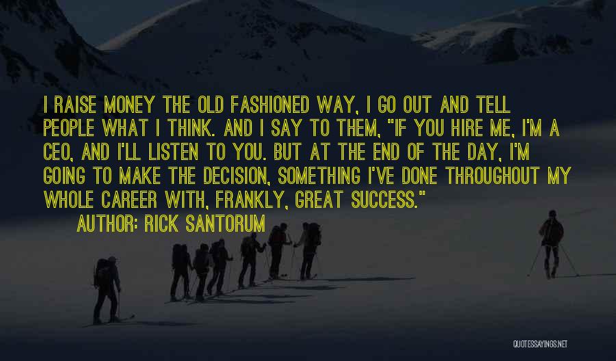 Career Day Quotes By Rick Santorum