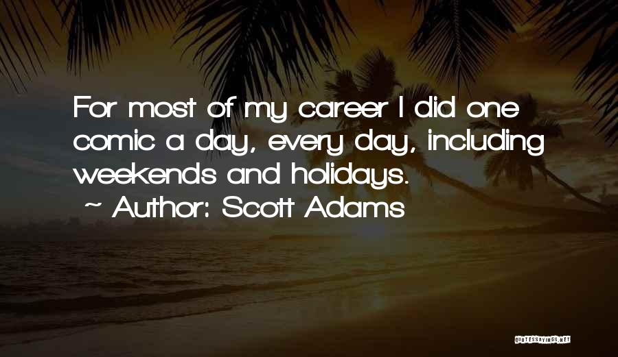 Career Day Quotes By Scott Adams