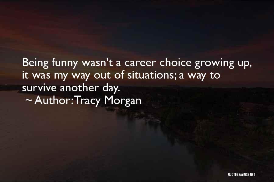 Career Day Quotes By Tracy Morgan