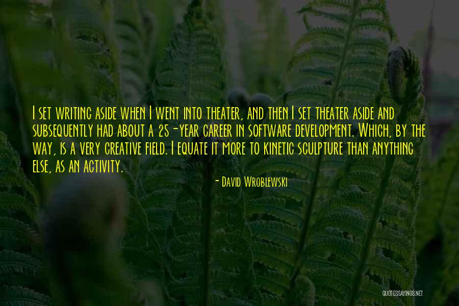 Career Development Quotes By David Wroblewski Career Development Quotes By David Wroblewski