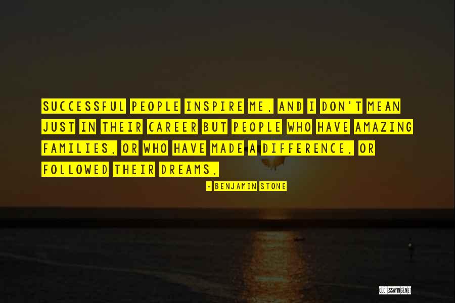 Career Dreams Quotes By Benjamin Stone Career Dreams Quotes By Benjamin Stone