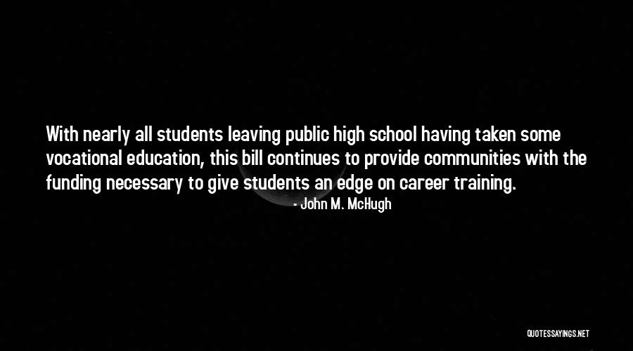Career Edge Quotes By John M. McHugh Career Edge Quotes By John M. McHugh