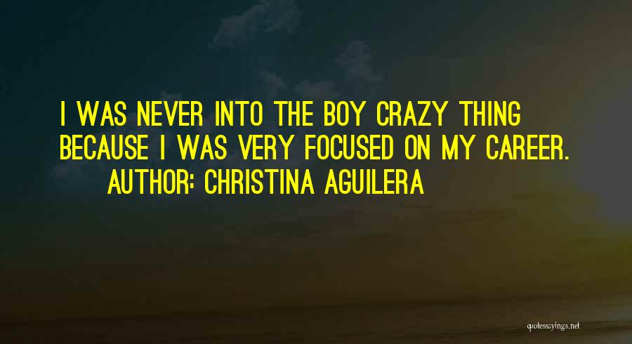 Career Focused Quotes By Christina Aguilera