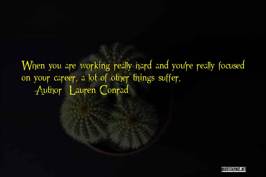 Career Focused Quotes By Lauren Conrad