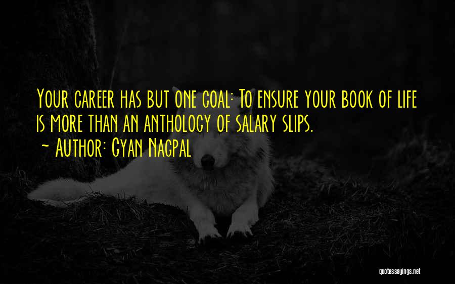 Career Goal Quotes By Gyan Nagpal