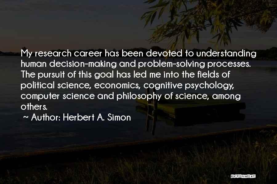 Career Goal Quotes By Herbert A. Simon