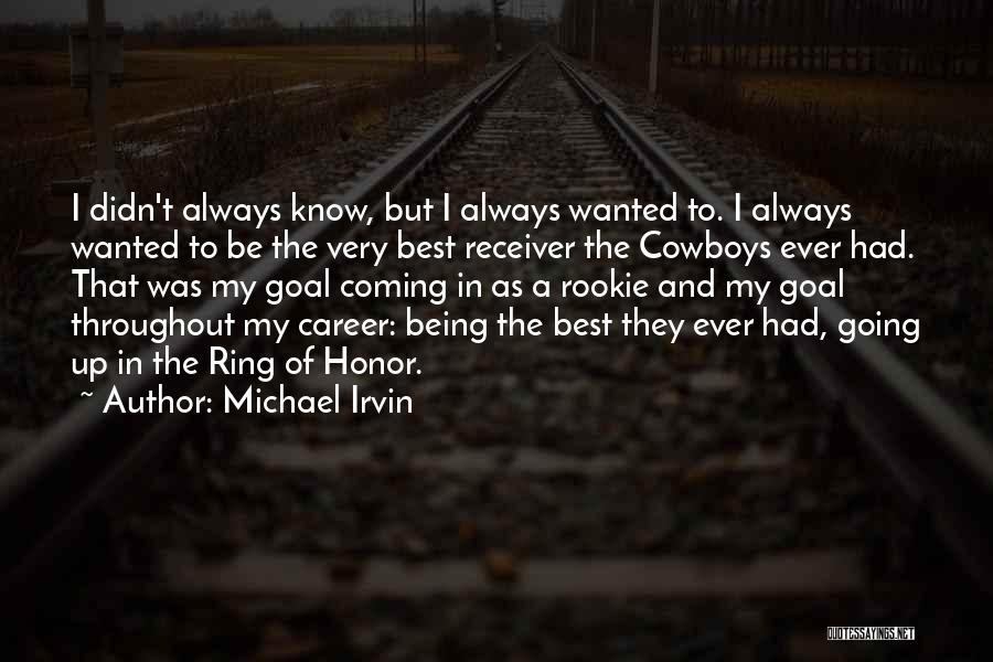 Career Goal Quotes By Michael Irvin