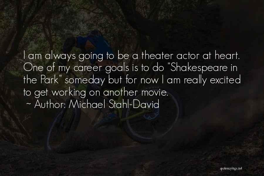 Career Goal Quotes By Michael Stahl-David