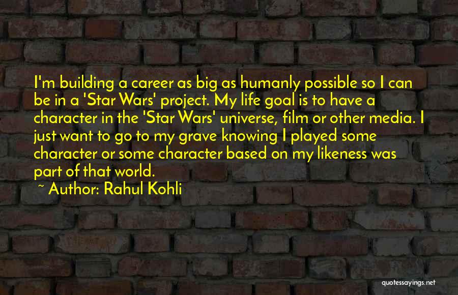 Career Goal Quotes By Rahul Kohli