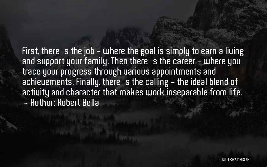 Career Goal Quotes By Robert Bella