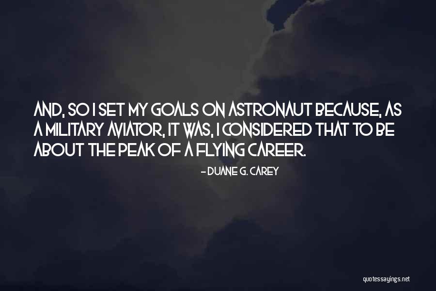 Career Goals Quotes By Duane G. Carey Career Goals Quotes By Duane G. Carey