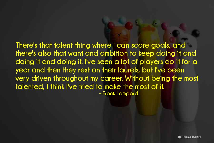 Career Goals Quotes By Frank Lampard Career Goals Quotes By Frank Lampard