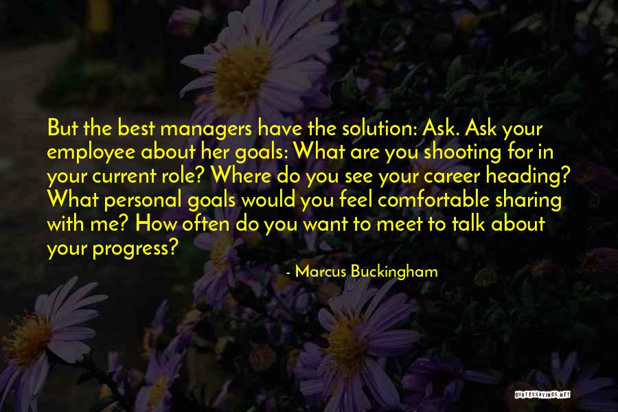 Career Goals Quotes By Marcus Buckingham Career Goals Quotes By Marcus Buckingham
