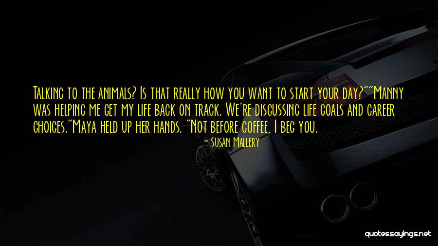 Career Goals Quotes By Susan Mallery Career Goals Quotes By Susan Mallery